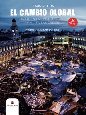 cover image of El cambio global. Un pie en las instituciones y mil en las calles 2º edic